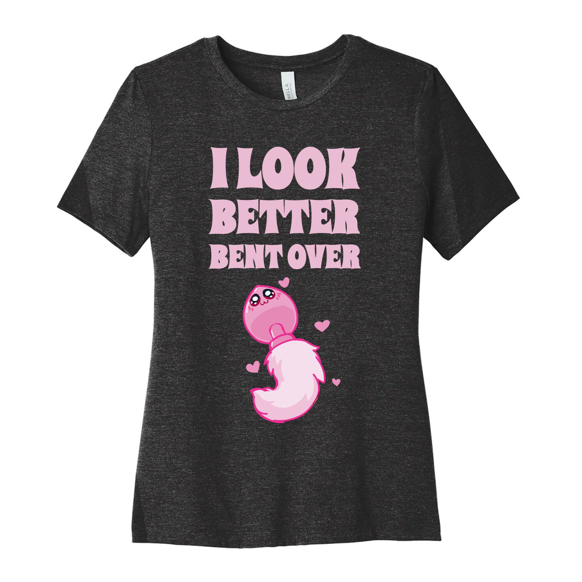 I Look Better Bent Over Women's Cotton Tee